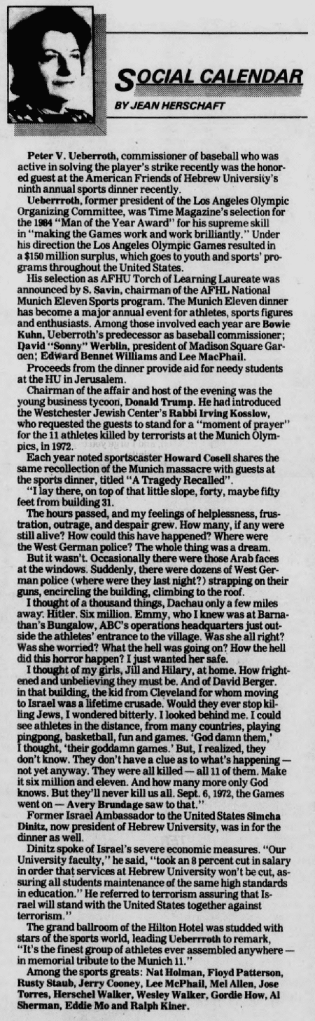 News article from the Jewish Post Indianapolis, Marion County, on 4 July 1984. The article discusses their fundraising dinner that Donald Trump was Chairman and Host of. The Charity Dinner was held in honor of the 11 murdered Israeli athletes in the 1972 Munich Olympics.