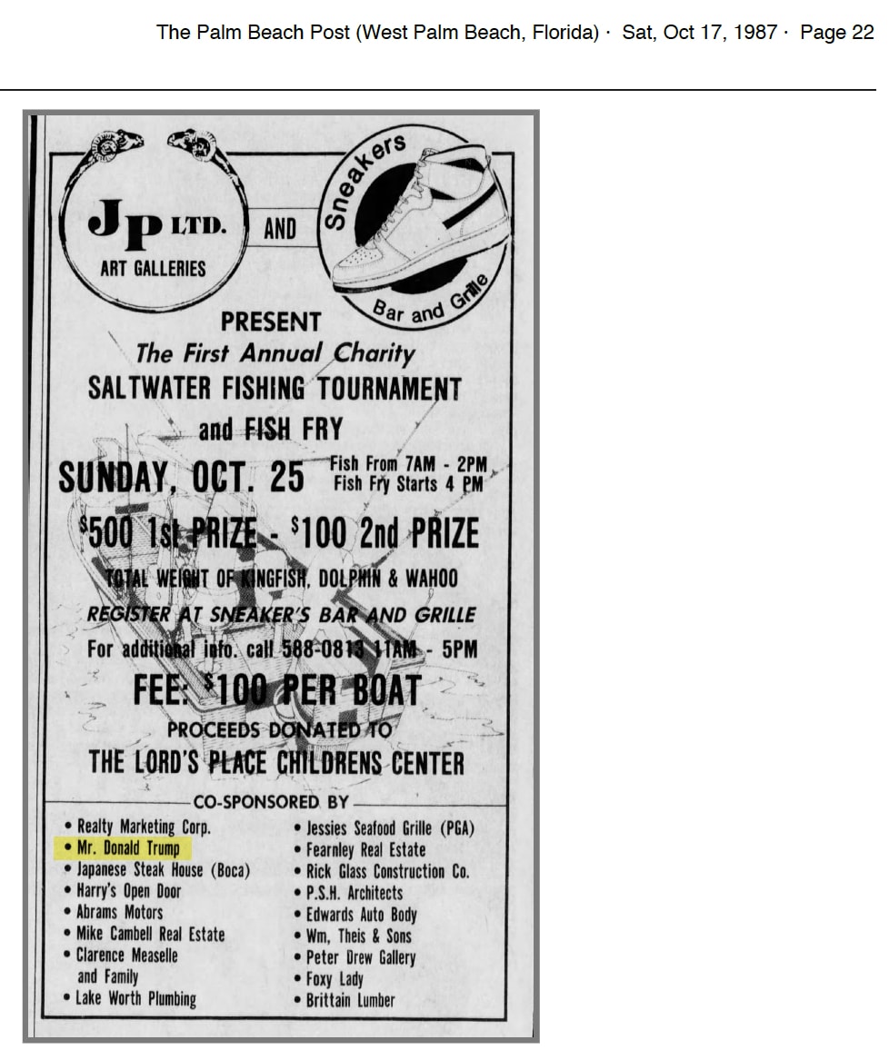 Donald Trump co-sponsored the first annual saltwater fishing tournament and fish fry in 1987. The proceeds were donated to the Lord's Place Childrens Center. 